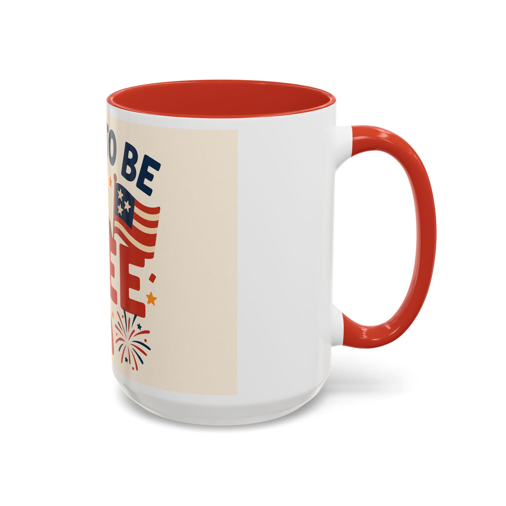 Born to be Free Accent Coffee Mug - Patriotic American Theme, Ideal Gift for Fourth of July, Memorial Day, Home or Office Decor, Fun [...]